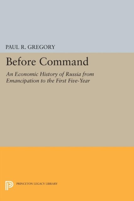 Paul R. Gregory - Before Command, E-bok
