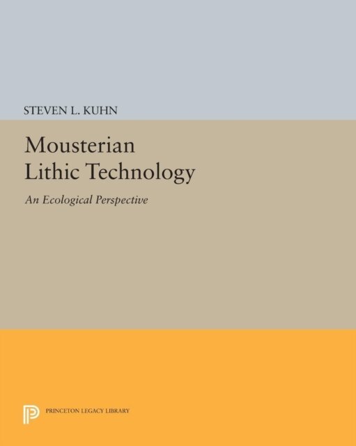 Steven L. Kuhn - Mousterian Lithic Technology, E-bok. Tillgänglighet: Lägg i varukorg