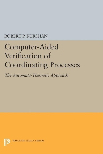 Robert P. Kurshan - Computer-Aided Verification of Coordinating Processes, E-bok