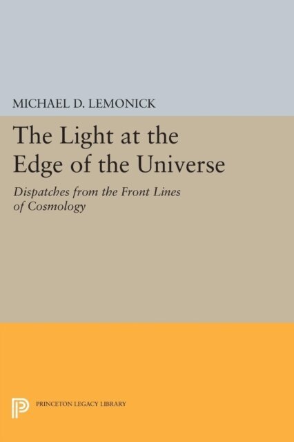 Michael D. Lemonick - Light at the Edge of the Universe, E-bok