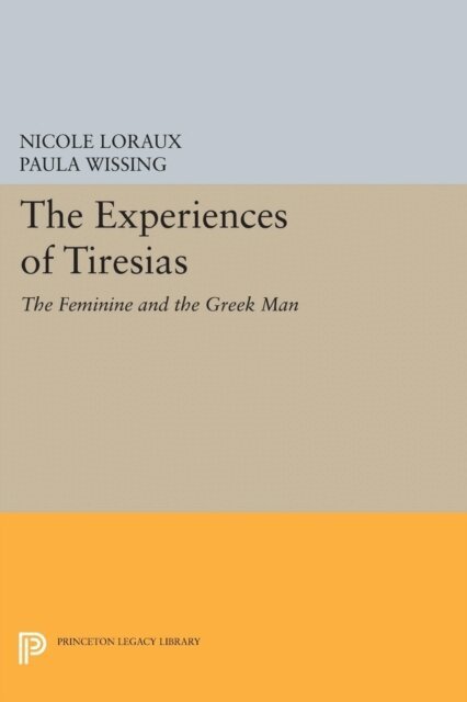 Nicole Loraux - Experiences of Tiresias, E-bok