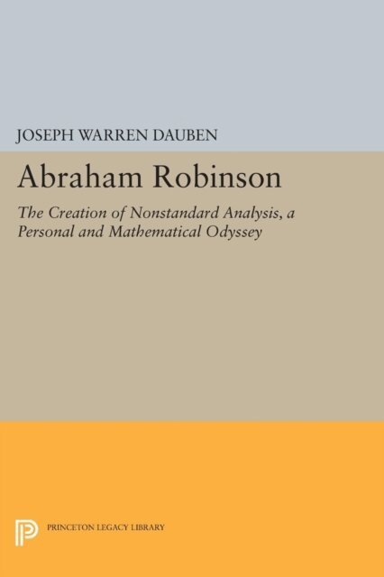 Joseph Warren Dauben - Abraham Robinson, E-bok