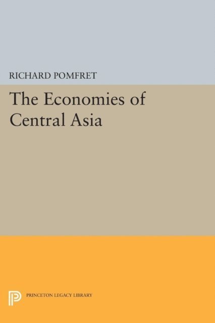 Richard Pomfret - Economies of Central Asia, E-bok
