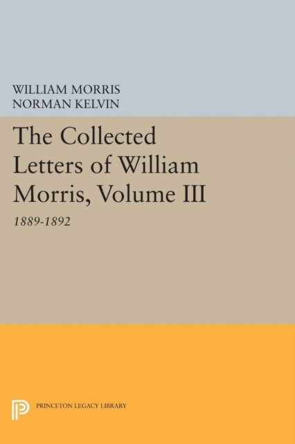 William Morris, Norman Kelvin - Collected Letters of William Morris, Volume III, E-bok