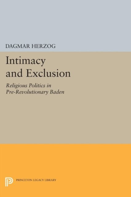 Dagmar Herzog - Intimacy and Exclusion, E-bok