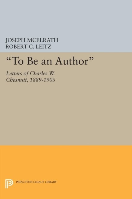 Robert C. Leitz, Joseph R. McElrath Jr. - &quote;To Be an Author&quote;, E-bok
