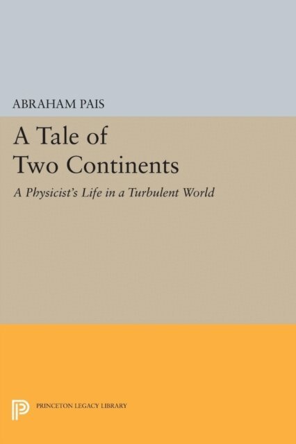 Abraham Pais - Tale of Two Continents, E-bok