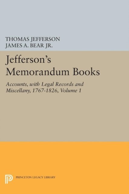Thomas Jefferson, Lucia C. Stanton, James A. Bear Jr. - Jefferson's Memorandum Books, Volume 1, E-bok