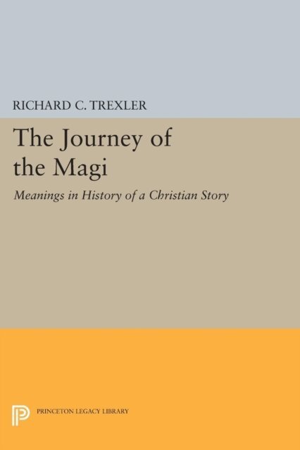 Richard C. Trexler - Journey of the Magi, E-bok