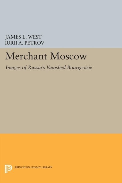 Iurii A. Petrov, James L. West - Merchant Moscow, E-bok