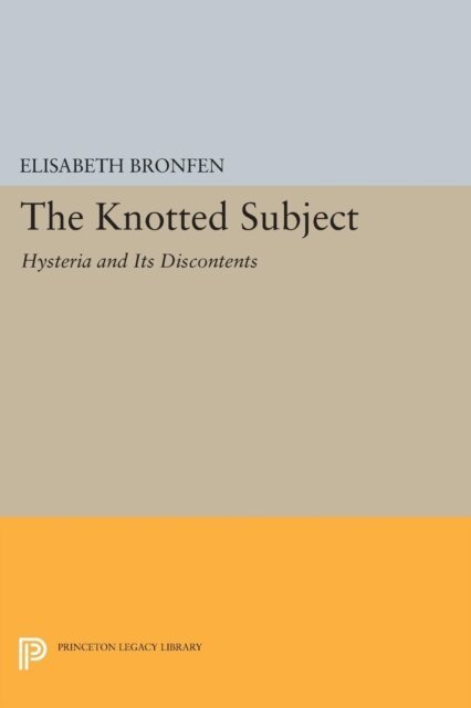 Elisabeth Bronfen - Knotted Subject, E-bok