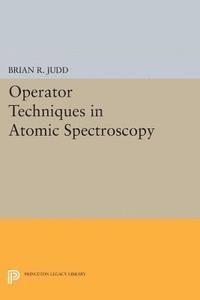 Brian R. Judd - Operator Techniques in Atomic Spectroscopy, E-bok