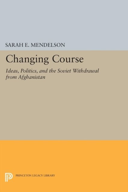 Sarah E. Mendelson - Changing Course, E-bok