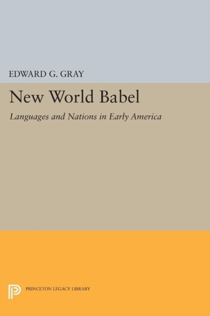 Edward G. Gray - New World Babel, E-bok