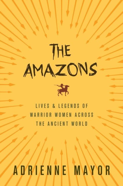 Adrienne Mayor - Amazons, E-bok
