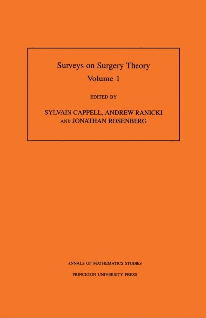 Andrew Ranicki, Sylvain Cappell, Jonathan M. Rosenberg - Surveys on Surgery Theory, Volume 1, E-bok