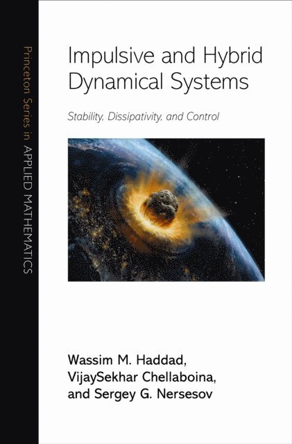 Sergey G. Nersesov, VijaySekhar Chellaboina, Wassim M. Haddad - Impulsive and Hybrid Dynamical Systems, E-bok