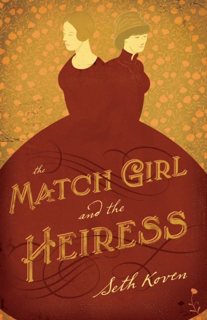 Seth Koven - Match Girl and the Heiress, E-bok
