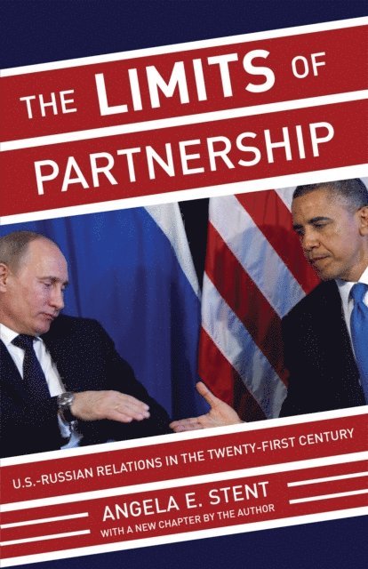 Angela E. Stent - Limits of Partnership, E-bok