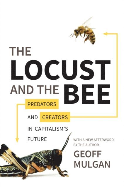 Geoff Mulgan - Locust and the Bee, E-bok