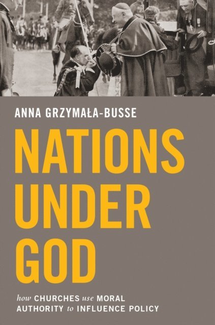 Anna M. Grzymala-Busse - Nations under God, E-bok