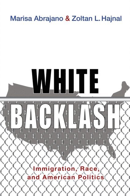 Zoltan Hajnal, Marisa A. Abrajano - White Backlash, E-bok