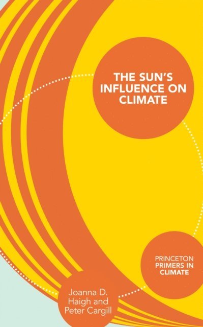 Peter Cargill, Joanna D. Haigh - Sun's Influence on Climate, E-bok