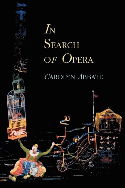 Carolyn Abbate - In Search of Opera, E-bok