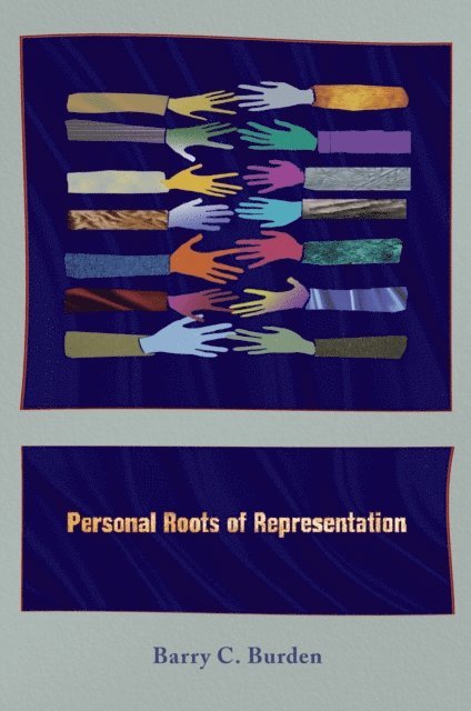 Barry C. Burden - Personal Roots of Representation, E-bok