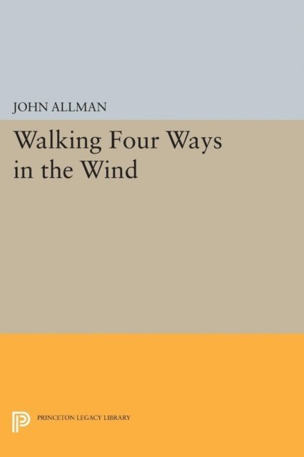 John Allman - Walking Four Ways in the Wind, E-bok
