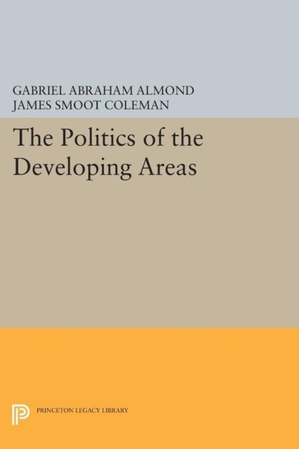 James Smoot Coleman, Gabriel Abraham Almond - Politics of the Developing Areas, E-bok