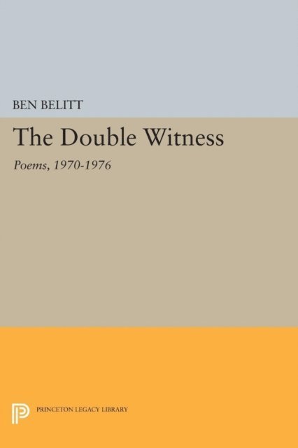 Ben Belitt - Double Witness, E-bok