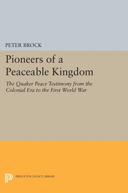 Peter Brock - Pioneers of a Peaceable Kingdom, E-bok