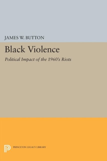 James W. Button - Black Violence, E-bok