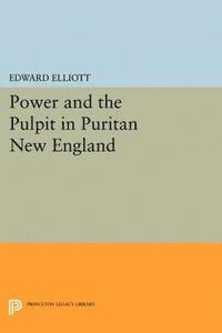 Emory Elliott - Power and the Pulpit in Puritan New England, E-bok