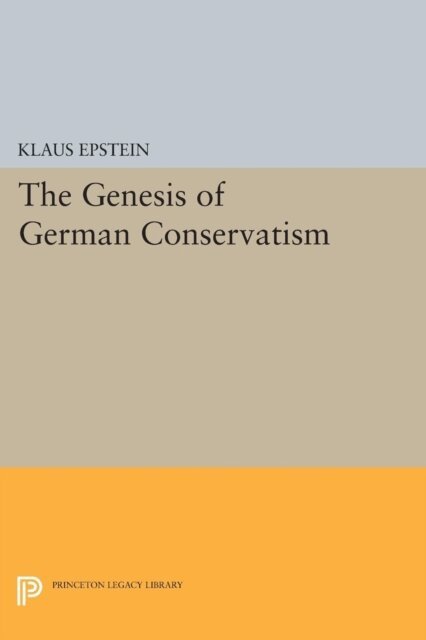Klaus Epstein - Genesis of German Conservatism, E-bok