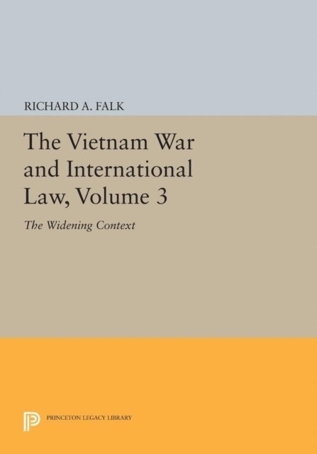 Richard A. Falk - Vietnam War and International Law, Volume 3, E-bok