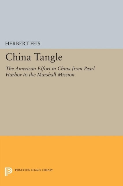 Herbert Feis - China Tangle, E-bok