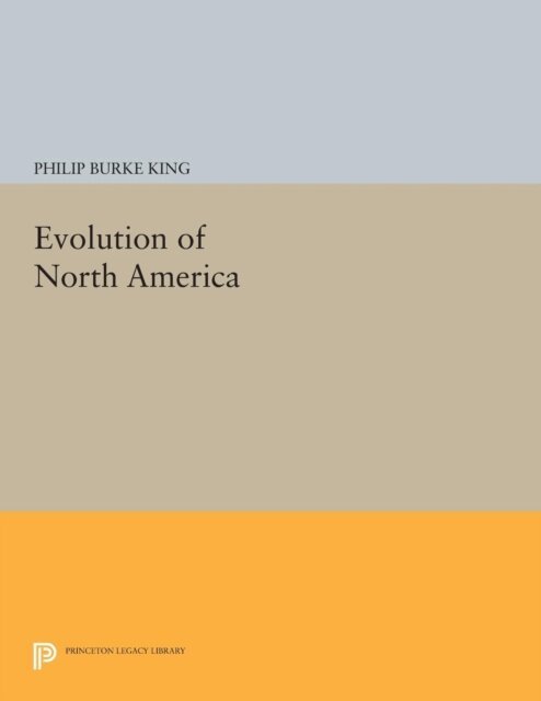 Philip Burke King - Evolution of North America, E-bok