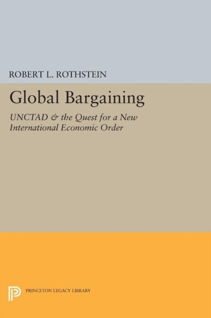 Robert L. Rothstein - Global Bargaining, E-bok