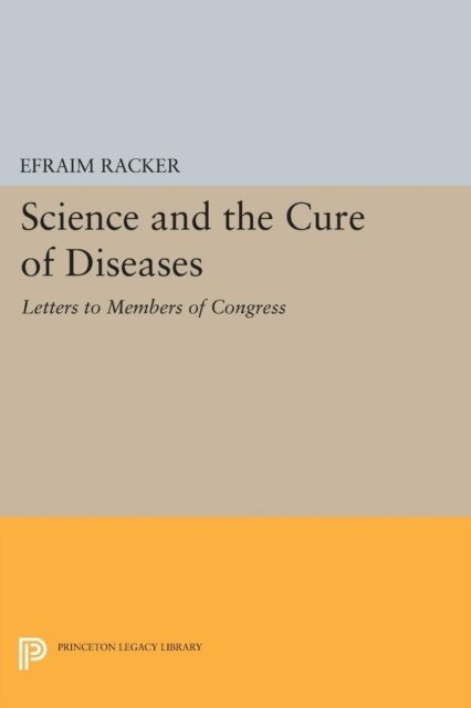 Efraim Racker - Science and the Cure of Diseases, E-bok