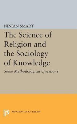 Ninian Smart - Science of Religion and the Sociology of Knowledge, E-bok