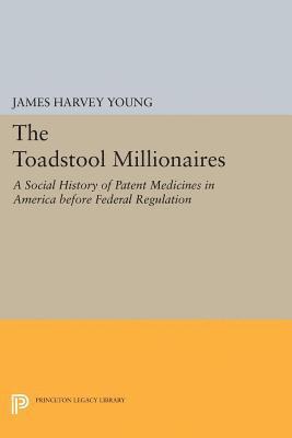 James Harvey Young - Toadstool Millionaires, E-bok