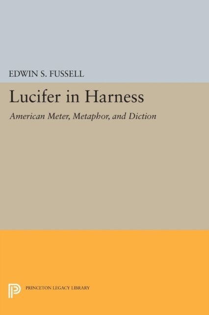 Edwin S. Fussell - Lucifer in Harness, E-bok