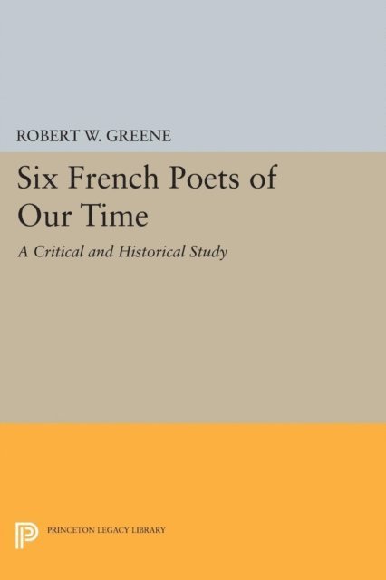 Robert W. Greene - Six French Poets of Our Time, E-bok