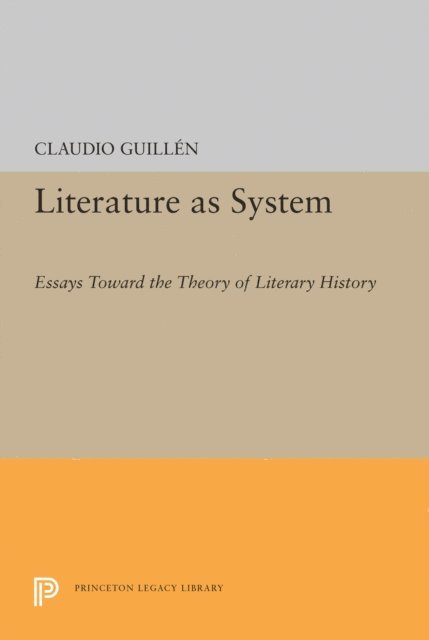 Claudio Guillen - Literature as System, E-bok