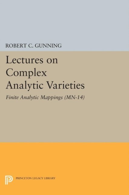 Robert C. Gunning - Lectures on Complex Analytic Varieties, E-bok