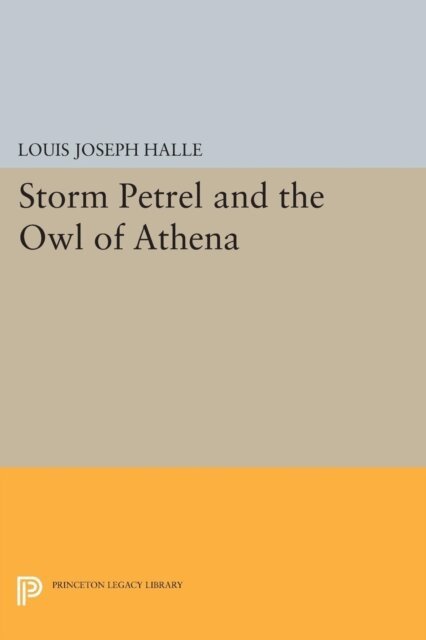 Louis Joseph Halle - Storm Petrel and the Owl of Athena, E-bok