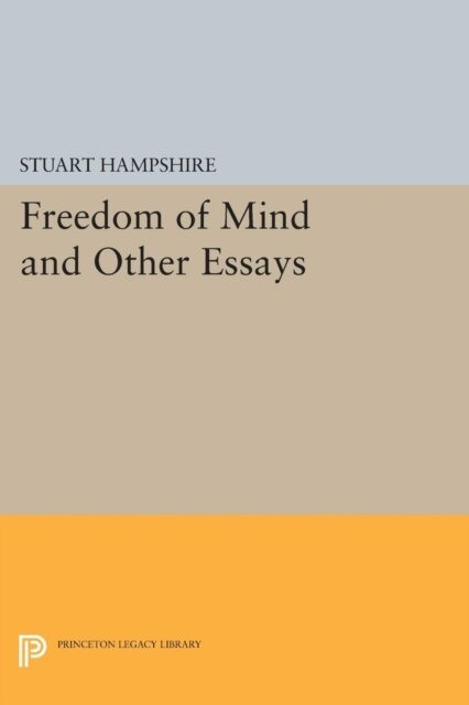 Stuart Hampshire - Freedom of Mind and Other Essays, E-bok