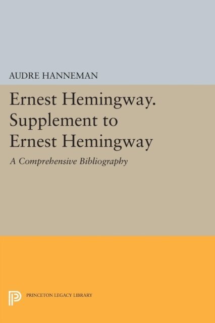 Audre Hanneman - Ernest Hemingway. Supplement to Ernest Hemingway, E-bok